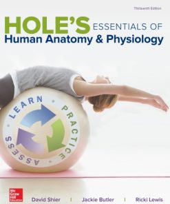 Hole's Essentials of Human Anatomy & Physiology Thirteenth Edition. Edition Ricki Lewis - eBook PDF