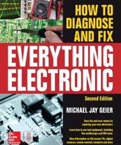 How to Diagnose and Fix Everything Electronic, 2nd Edition Michael Jay Geier - eBook PDF