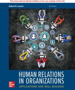 Human Relations in Organizations: Applications and Skill Building, 12th Edition Robert N. Lussier - eBook PDF