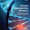 Human Reproductive Genetics: Emerging Technologies and Clinical Applications 1st Edition Juan A. Garcia-Velasco (Editor) - eBook PDF