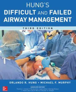 Hung’s Difficult and Failed Airway Management 3rd Edition Edition Orlando Hung - eBook PDF