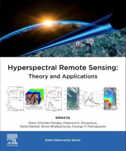 Hyperspectral Remote Sensing: Theory and Applications 1st edition - eBook PDF