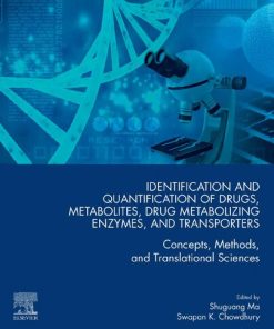 Identification and Quantification of Drugs, Metabolites, Drug Metabolizing Enzymes, and Transporters: Concepts, Methods and Translational Sciences 2nd Edition Shuguang Ma (Editor) - eBook PDF