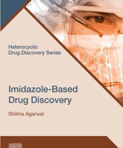 Imidazole-Based Drug Discovery (Heterocyclic Drug Discovery) 1st Edition - eBook PDF