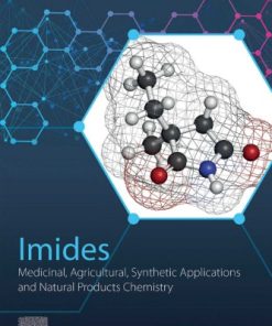 Imides : medicinal, agricultural, synthetic applications and natural products chemistry 1st Edition- eBook PDF