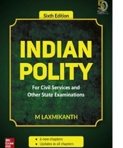 Indian Polity: For Civil Services and Other Competitive Examinations 6th Edition M. Laxmikanth - eBook PDF