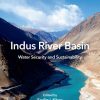Indus River Basin. Water security and sustainability 1st Edition - eBook PDF