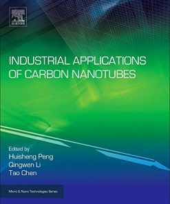 Industrial Applications of Carbon Nanotubes 1st Edition Peng Huisheng (Ed.) - eBook PDF