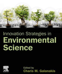 Innovation Strategies in Environmental Science 1st Edition Charis M. Galanakis (Editor) - eBook PDF