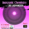 Inorganic Chemistry for JEE (Advanced): Part 2, 3rd edition K. S. Verma - eBook PDF