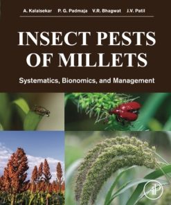 Insect Pests of Millets: Systematics, Bionomics, and Management 1st Edition Bhagwat - eBook PDF