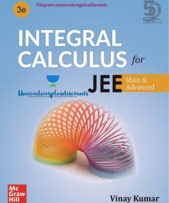 Integral Calculus for JEE Main and Advanced, 3e 3rd Edition Vinay Kumar - eBook PDF