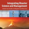 Integrating Disaster Science and Management: Global Case Studies in Mitigation and Recovery 1st Edition - eBook PDF