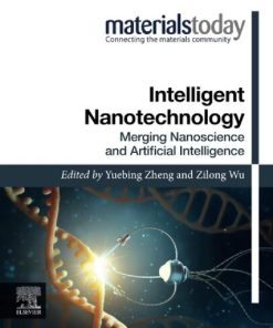 Intelligent Nanotechnology: Merging Nanoscience and Artificial Intelligence 1st Edition - eBook PDF