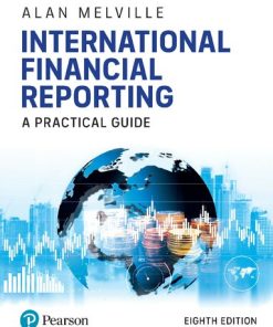 International Financial Reporting: A Practical Guide 8th Edition Alan Melville - eBook PDF