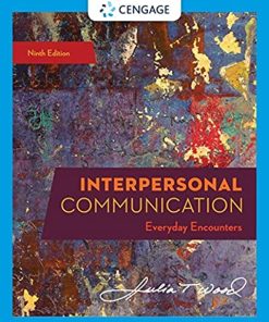 Interpersonal Communication: Everyday Encounters 9th Edition J.T. Wood - eBook PDF