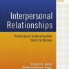 Interpersonal Relationships: Professional Communication Skills for Nurses 7th Edition Elizabeth Arnold - eBook PDF