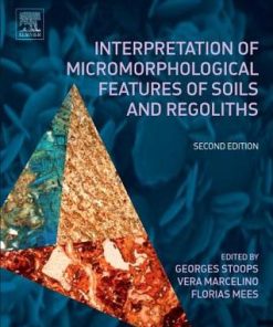 Interpretation of Micromorphological Features of Soils and Regoliths 2nd Edition Georges Stoops - eBook PDF