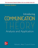 Introducing Communication Theory: Analysis and Application 7th International Student edition Edition Richard West - eBook PDF