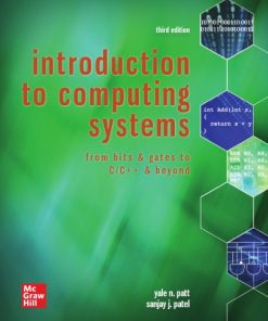 Introduction to Computing Systems: From Bits & Gates to C & Beyond 3rd Edition Yale Patt - eBook PDF