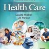 Introduction to health care Fourth Edition. Edition Dakota Mitchell - eBook PDF