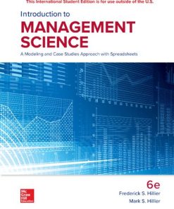 Introduction to management science : a modeling and case studies approach with spreadsheets Sixth Edition Frederick S. Hillier - eBook PDF