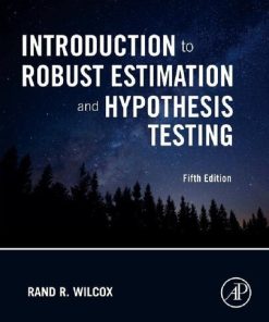 Introduction to Robust Estimation and Hypothesis Testing 5th Edition Rand R. Wilcox - eBook PDF