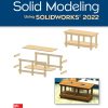 Introduction to Solid Modeling Using Solidworks 2022 18th Edition William E. Howard - eBook PDF