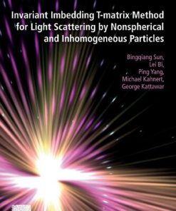 Invariant Imbedding T-matrix Method for Light Scattering by Nonspherical and Inhomogeneous Particles 1st edition- eBook PDF