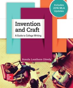 Invention and Craft: A Guide to College Writing 1st Edition Ronda Leathers Dively - eBook PDF