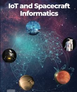 IoT and Spacecraft Informatics 1st Edition K.L. Yung - eBook PDF