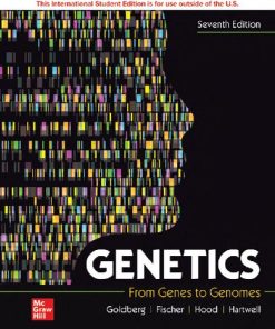 ISE Genetics: From Genes to Genomes (ISE HED WCB CELL & MOLECULAR BIOLOGY) 7th Edition Michael L. Goldberg Md - eBook PDF
