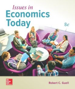 Issues in Economics Today, 8e 8th Edition Robert C. Guell - eBook PDF