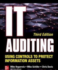 IT Auditing Using Controls to Protect Information Assets 3rd Edition Mike Kegerreis - eBook PDF
