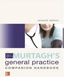 John Murtagh's General Practice Companion Handbook 7th Edition John Murtagh - eBook PDF