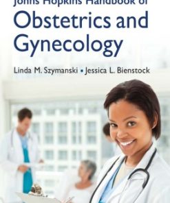 Johns Hopkins Handbook Of Obstetrics And Gynecology 1st Edition Linda M. Szymanski - eBook PDF