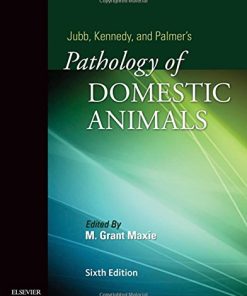 Jubb, Kennedy & Palmer's Pathology of Domestic Animals: Volume 2, 6e Sixth Edition Grant Maxie Dvm  Phd  Dipacvp - eBook PDF