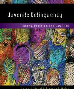 Juvenile Delinquency: Theory, Practice, and Law 13th Edition Larry J. Siegel - eBook PDF