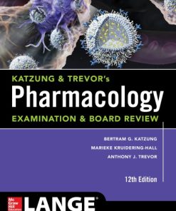 Katzung & Trevor’s Pharmacology Examination and Board Review 12th Edition Bertram G. Katzung - eBook PDF