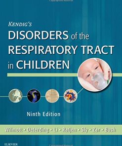 Kendig’s Disorders of the Respiratory Tract in Children 9th Edition Robert W. Wilmott - eBook PDF