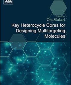 Key Heterocycle Cores for Designing Multitargeting Molecules 1st edition - eBook PDF