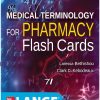 Medical Terminology for Pharmacy Flash Cards 1st Edition - eBook PDF