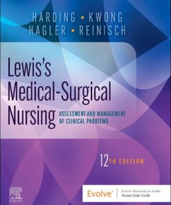Lewis's Medical-Surgical Nursing: Assessment and Management of Clinical Problems 12th Edition Mariann M. Harding - eBook PDF