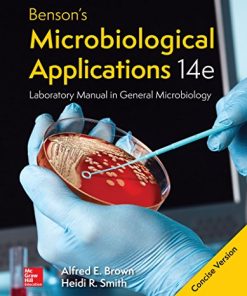 LooseLeaf Benson’s Microbiological Applications Laboratory Manual--Concise Version 14th Edition Alfred E Brown Ph.D. - eBook PDF