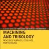 Machining and Tribology 1st Edition - eBook PDF