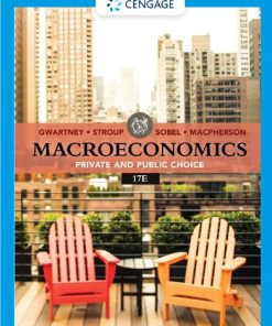 Macroeconomics: Private & Public Choice 17th Edition James D. Gwartney - eBook PDF