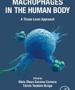 Macrophages in the Human Body : A Tissue Level Approach 1st edition - eBook PDF