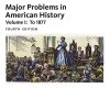 Major Problems in American History - Volume I: To 1877 4th Edition Elizabeth Cobbs - eBook PDF