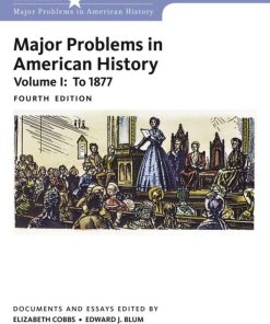 Major Problems in American History - Volume I: To 1877 4th Edition Elizabeth Cobbs - eBook PDF