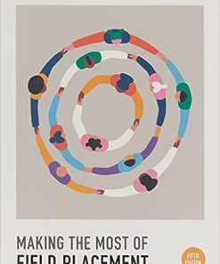 Making the Most of Field Placement, 5th Edition Helen Cleak - eBook PDF